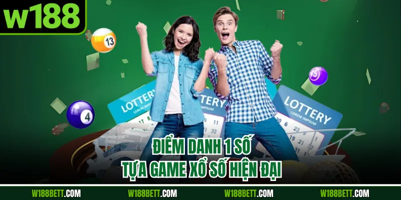Điểm danh 1 số tựa game xổ số hiện đại