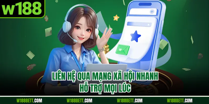 Liên hệ qua mạng xã hội nhanh, hỗ trợ mọi lúc.