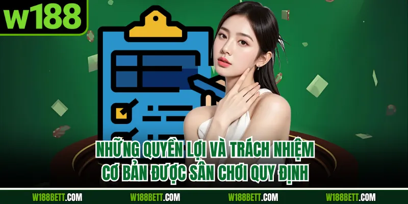 Những quyền lợi và trách nhiệm cơ bản được sân chơi quy định
